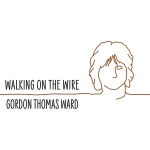 Gordon Thomas Ward brews wonders Walking On The Wire